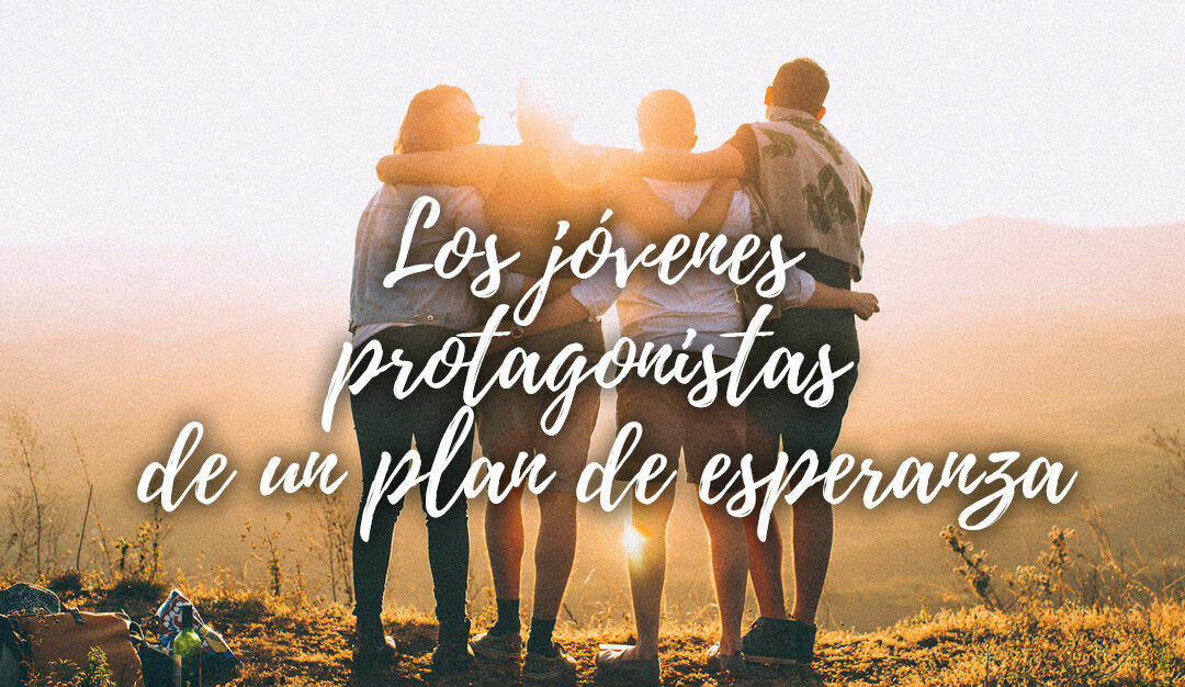 Los jóvenes protagonistas de un plan de esperanza